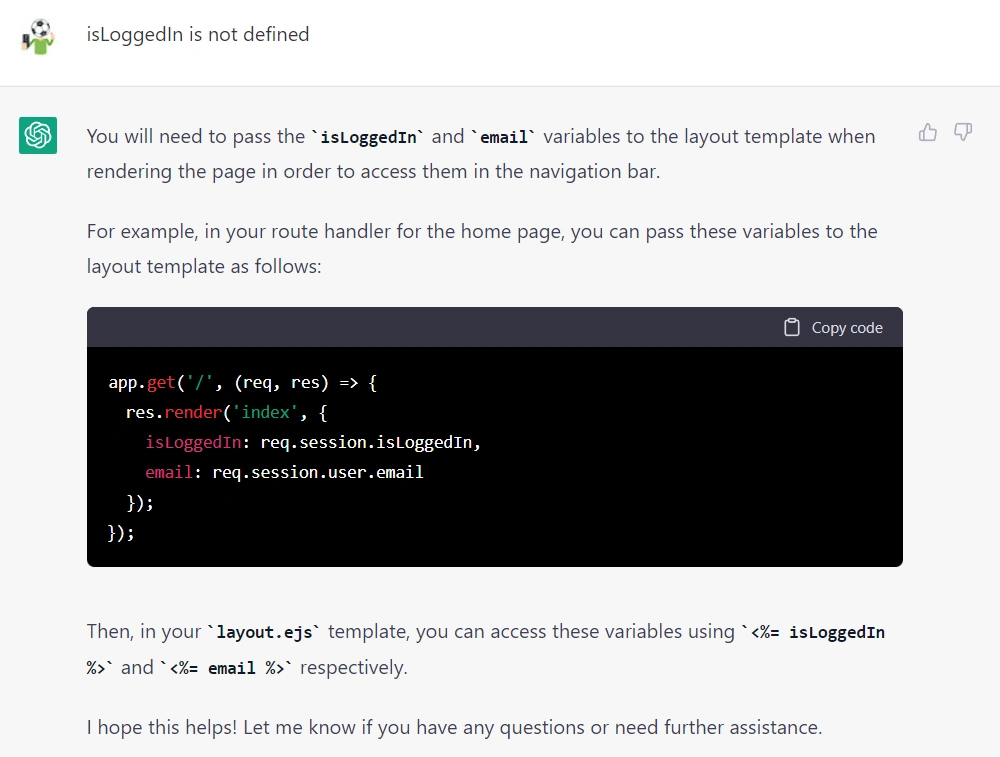 ถามง่ายๆเลยว่าทำไม <code>isLoggedIn</code> ถึงได้ <code>undefined</code> จากนั้นก็ได้คำตอบอย่างถูกต้อง ว่าเราต้องเพิ่มตัวแปรนี้ลงไปตอน Render แต่ว่าไม่ใช่สิ่งที่ผมต้องการเท่าไหร่ เพราะไม่อย่างงั้นทุกๆ Handler เราจะต้องทำแบบนี้ตลอด